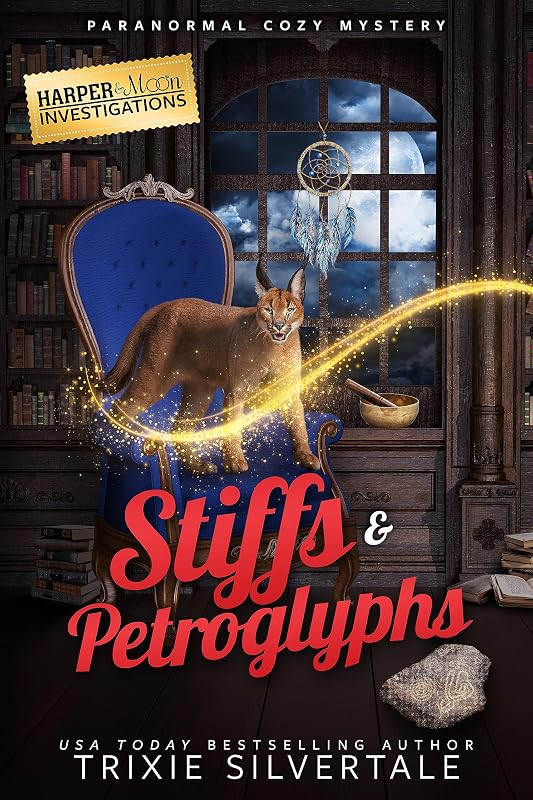 Stiffs and Petroglyphs: Paranormal Cozy Mystery (Harper and Moon Investigations Book 3) by Trixie Silvertale