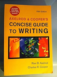 Axelrod & Cooper's Concise Guide to Writing with 2009 MLA and 2010 APA Updates