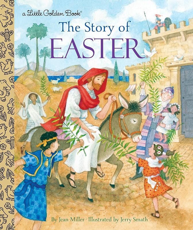 The Story of Easter: A Christian Easter Book for Kids (Little Golden Book) by Jean Miller
