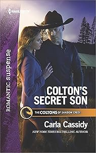 Colton's Secret Son: A Thrilling Romantic Suspense (The Coltons of Shadow Creek Book 1)