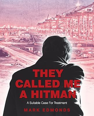 They Called Me a Hitman: A Suitable Case for Treatment