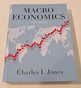 Macroeconomics (Third Edition) by Charles I. Jones