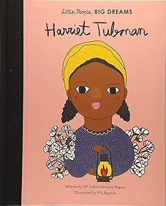 Harriet Tubman (Volume 13) (Little People, BIG DREAMS, 13)