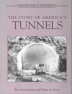 Connecting a Continent: The Story of America's Tunnels/the Story of Air Transport in America/the Story of America's Roads/the Story of America's Bri by Spangenburg