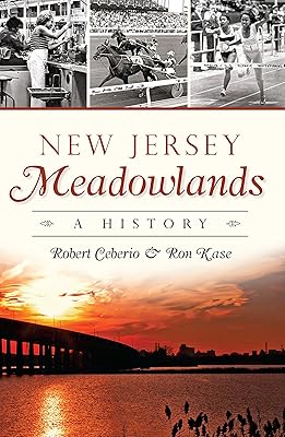 New Jersey Meadowlands: A History (Brief History)