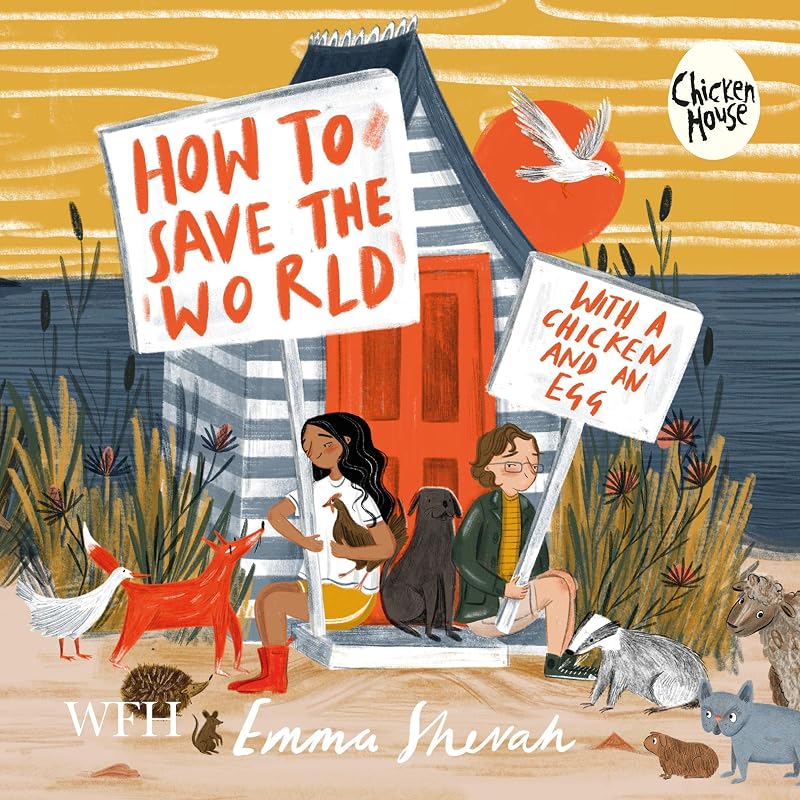 How to Save the World with a Chicken and an Egg by Emma Shevah