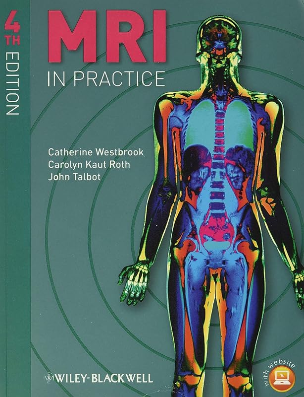 MRI in Practice by Catherine Westbrook