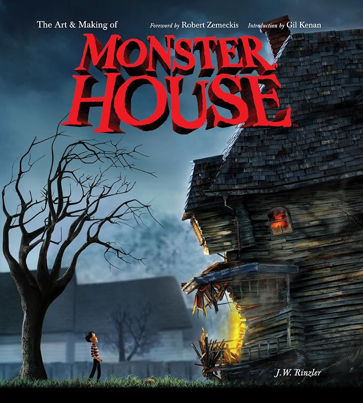 The Art And Making of Monster House by J. W. Rinzler