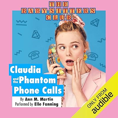 Claudia and the Phantom Phone Calls: The Baby-Sitters Club, Book 2