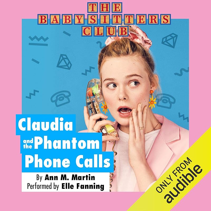 Claudia and the Phantom Phone Calls: The Baby-Sitters Club, Book 2 by Ann M. Martin