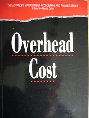 Overhead Cost (ADVANCED MANAGEMENT ACCOUNTING AND FINANCE SERIES)