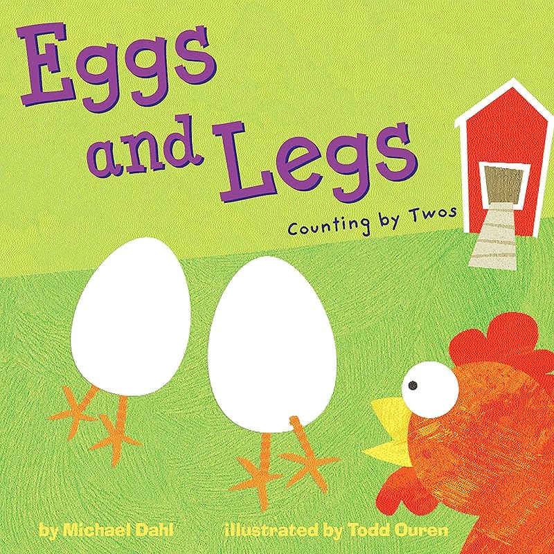 Eggs and Legs: Counting by Twos (Know Your Numbers) by Michael Dahl