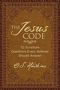 The Jesus Code: 52 Scripture Questions Every Believer Should Answer (The Code Series) by O. S. Hawkins