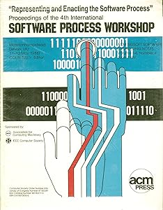 Proceedings of the 4th International Software Process Workshop: Moretonhampstead Devon, Uk/11-13 May 1988/Colin Tully, Editor (INTERNATIONAL SOFTWARE PROCESS WORKSHOP//(PROCEEDINGS))