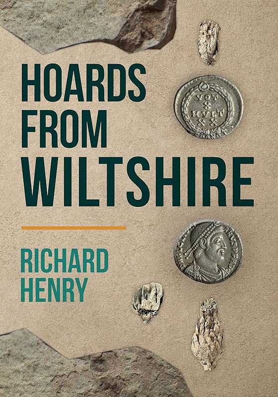 Hoards from Wiltshire by Richard Henry