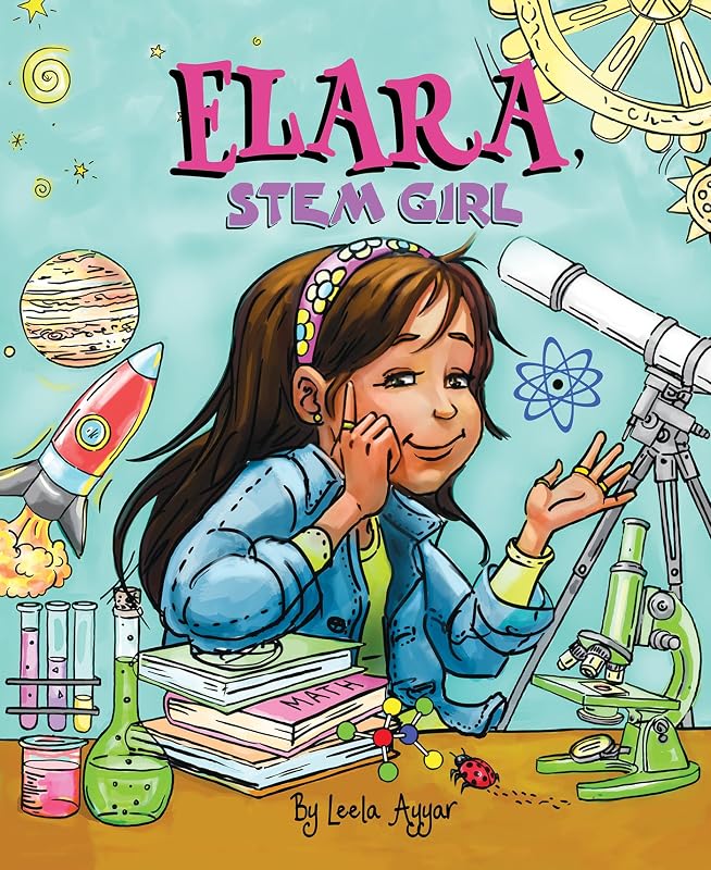 Elara, STEM Girl by Leela Ayyar