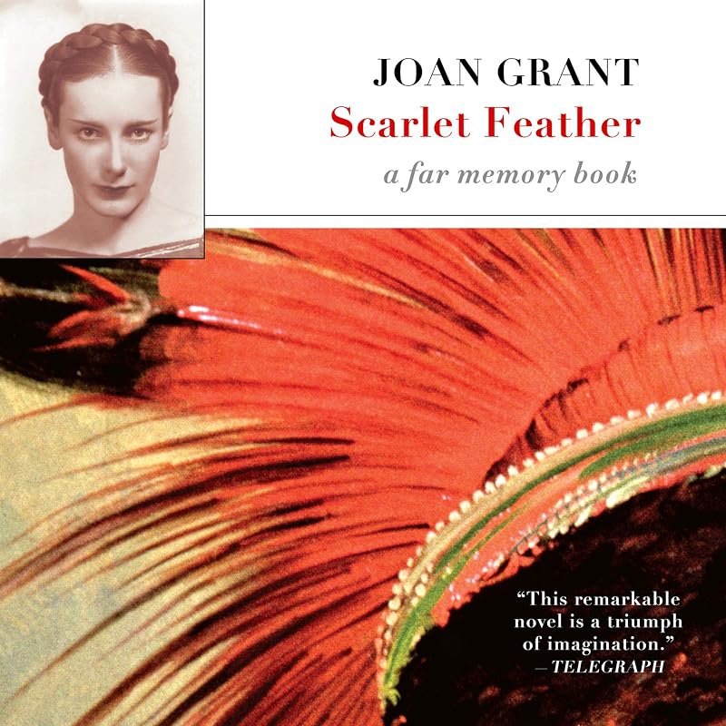 Scarlet Feather: A Far Memory Book by Joan Grant