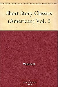 Short Story Classics (American) Vol. 2 by Various