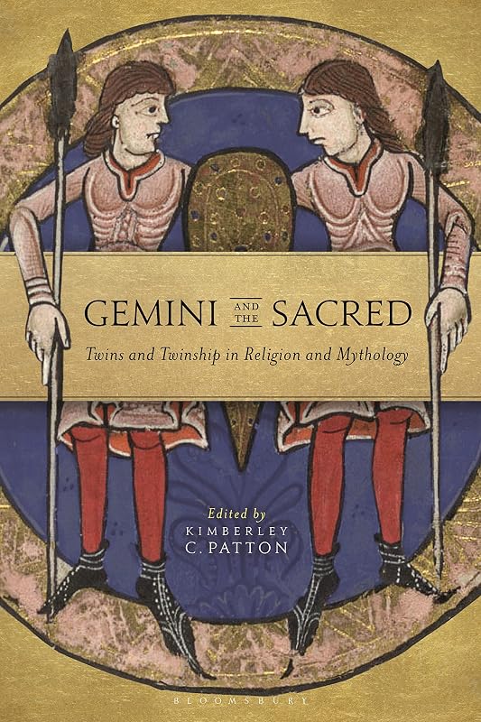 Gemini and the Sacred: Twins and Twinship in Religion and Mythology by Kimberley C. Patton