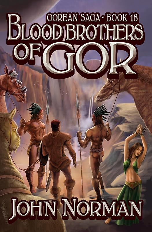 Blood Brothers of Gor (Gorean Saga Book 18) by John Norman