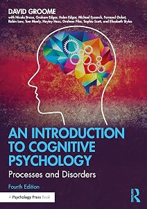 An Introduction to Cognitive Psychology: Processes and Disorders by David Groome