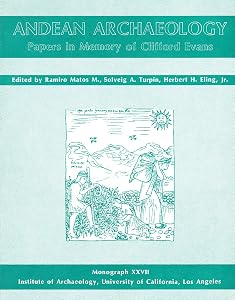 Andean Archaeology: Papers in Memory of Clifford Evans (Monograph Series)