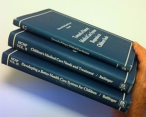 Developing a better health care system for children (Its Harvard Child Health Project ; v. 3) by Harvard Child Health Project