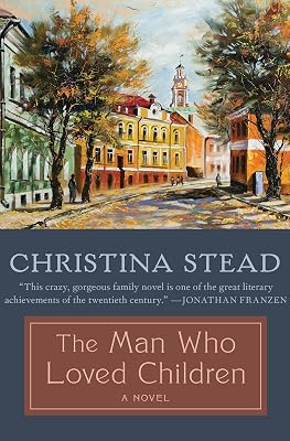 The Man Who Loved Children: A Novel