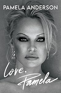 Love, Pamela: A Memoir by Pamela Anderson