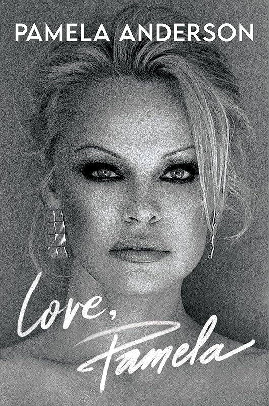 Love, Pamela: A Memoir by Pamela Anderson