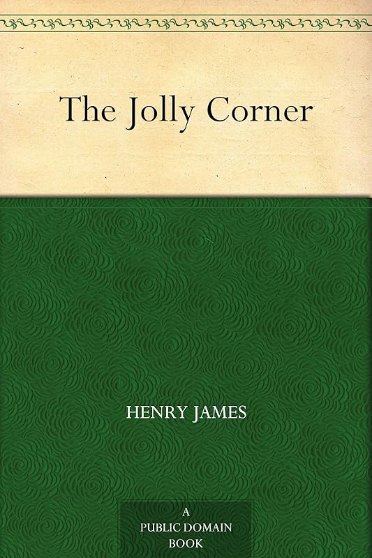 The Jolly Corner by Henry James