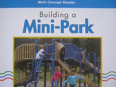Building/minipark, On-level Reader Grade 2: Harcourt School Publishers Math (Hsp Math 09)