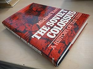 The Soviet colossus: A history of the USSR