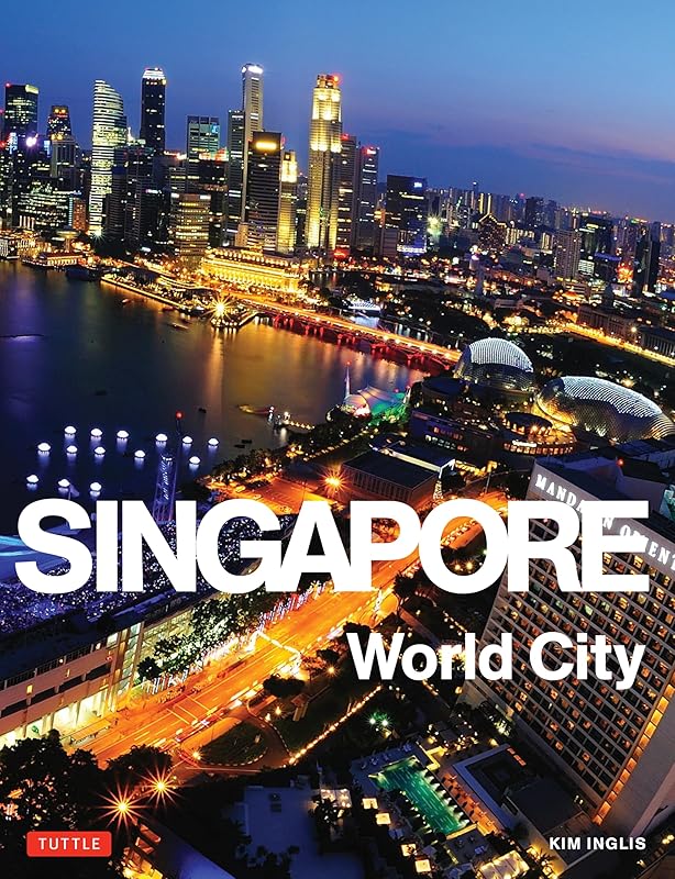 Singapore: World City by Kim Inglis