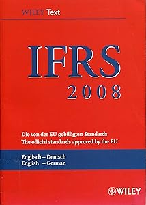 International Financial Reporting Standards (IFRS) 2008 (International Financial Reporting Standards (IFRS) Deutsche-Englische)