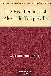 The Recollections of Alexis de Tocqueville