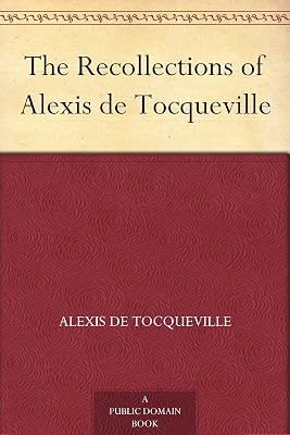 The Recollections of Alexis de Tocqueville