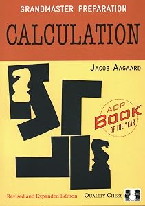 Calculation: Grandmaster Preparation by Jacob Aagaard