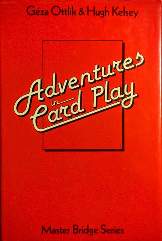 Adventures in Card Play (Master Bridge Series) by Geza Ottlik