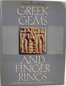 Greek gems and finger rings: Early Bronze Age to late Classical; (Stan.Library of Ancient & Classical Art)