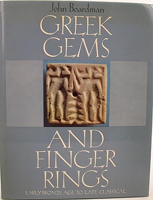 Greek gems and finger rings: Early Bronze Age to late Classical; (Stan.Library of Ancient & Classical Art)