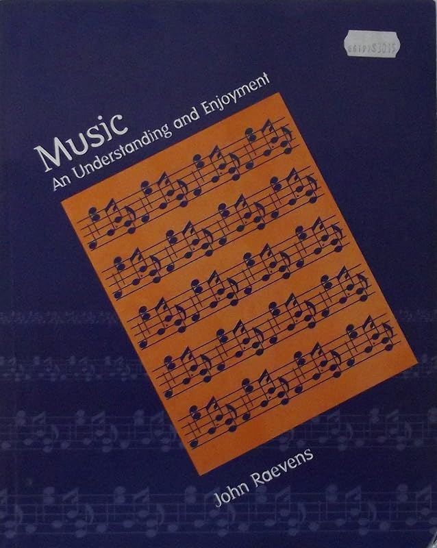 Music: An understanding and enjoyment by John Raevens