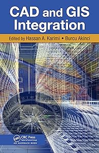 CAD and GIS Integration by Hassan A. Karimi