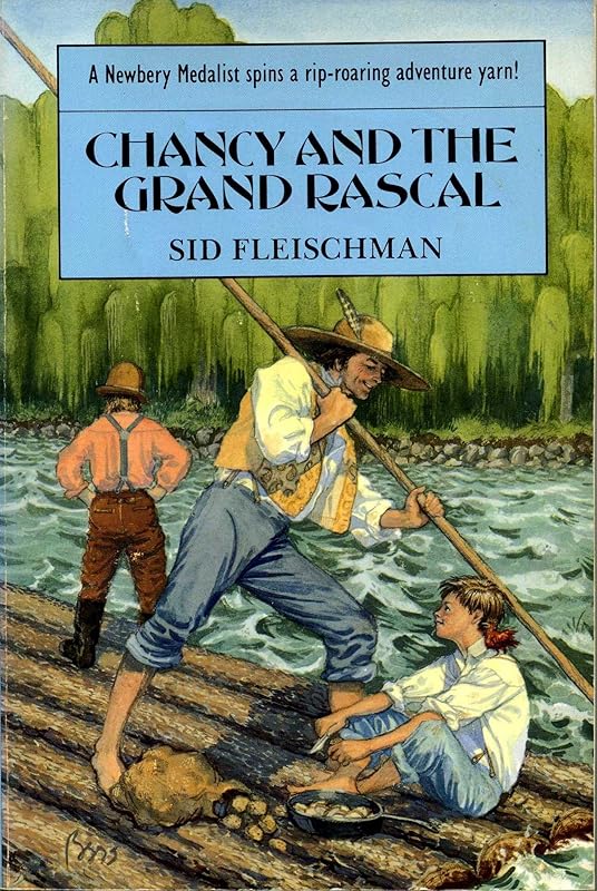 Chancy and the Grand Rascal by Sid Fleischman