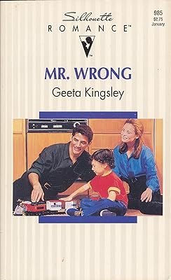 Mr. Wrong (Silhouette Romance, No. 985)