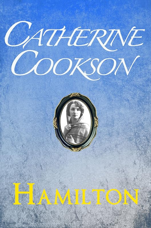 Hamilton (Featuring Hamilton Book 1) by Catherine Cookson