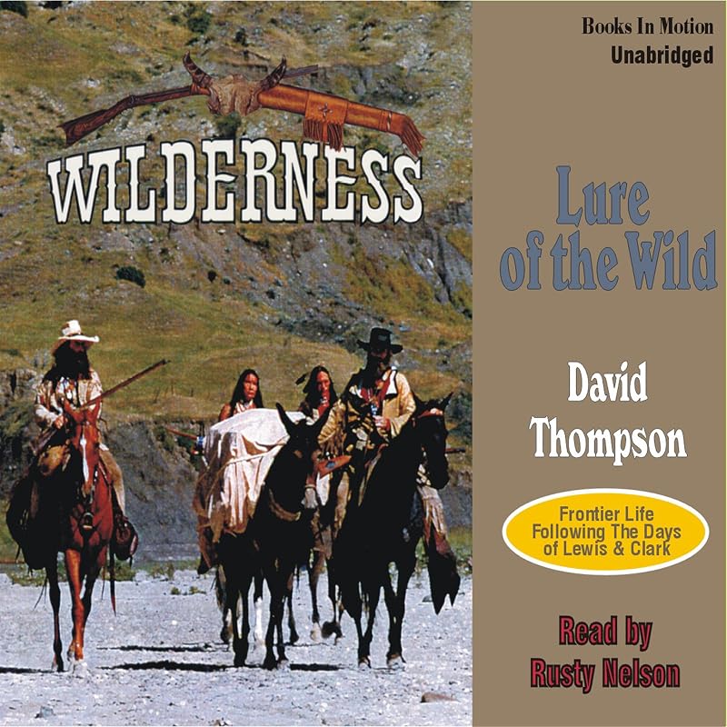 Lure of the Wild: Wilderness Series #2 by David Thompson