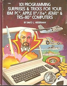 101 programming surprises & tricks for your IBM PC, Apple II/IIe, Atari & TRS-80 computers