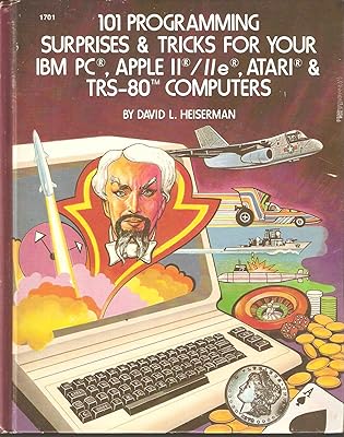 101 programming surprises & tricks for your IBM PC, Apple II/IIe, Atari & TRS-80 computers