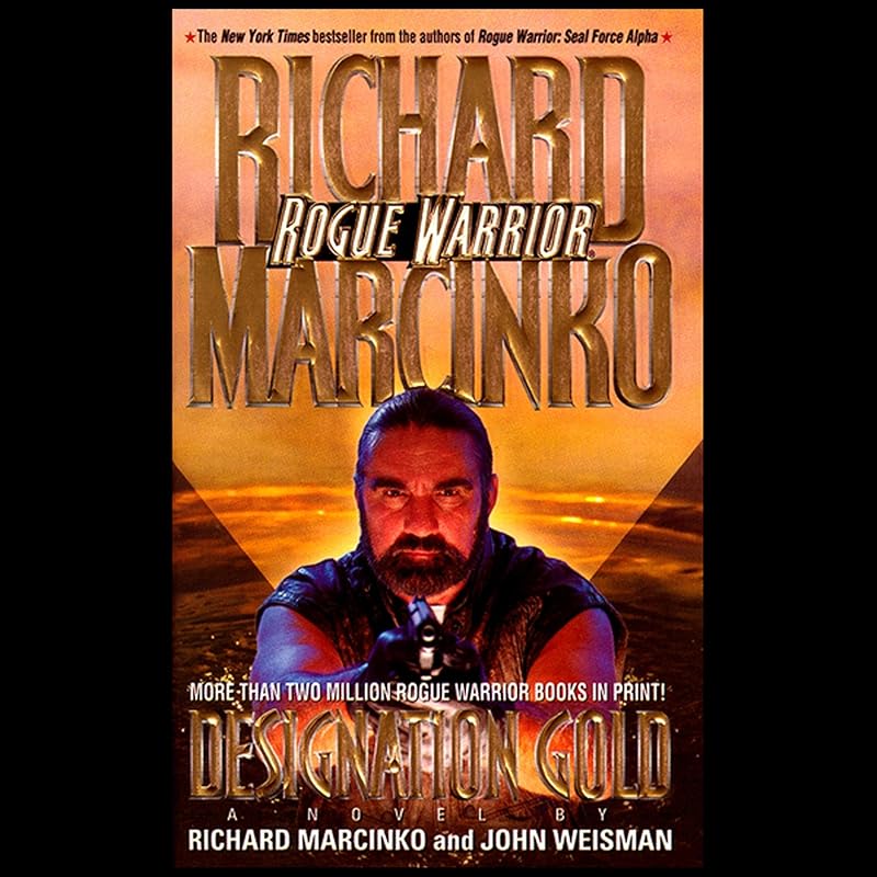 Rogue Warrior: Designation Gold by Richard Marcinko